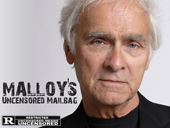 Malloy Uncensored Mailbag
